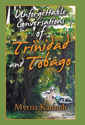 Unforgettable Conversations Of Trinidad And Tobago - 9781982272296