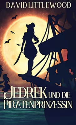 Jedrek Und Die Piratenprinzessin - 9784824121899