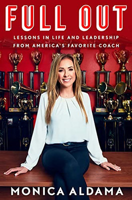 Full Out : Lessons In Life And Leadership From America'S Favorite Coach