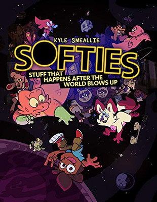 Softies: Stuff That Happens After the World Blows Up (Softies, 1)