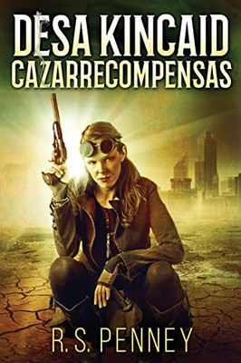 Desa Kincaid - Cazarrecompensas - 9784824118936