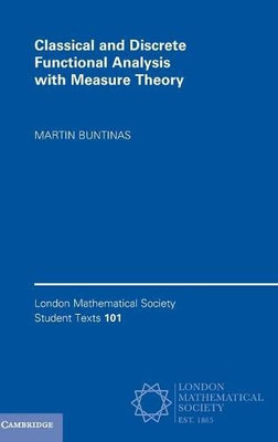 Classical And Discrete Functional Analysis With Measure Theory - 9781107034143