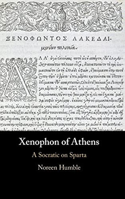 Xenophon Of Athens : A Socratic On Sparta