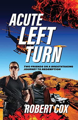 Acute Left Turn : Two Friends On A Breathtaking Journey To Redemption