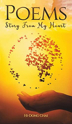 Poems: Story From My Heart - 9781649796974