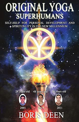 Original Yoga - Superhumans : Self Help For Personal Development And Spirituality In The New Millennium