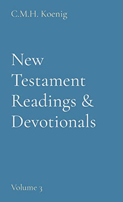 New Testament Readings & Devotionals : Volume 3 - 9781956475326