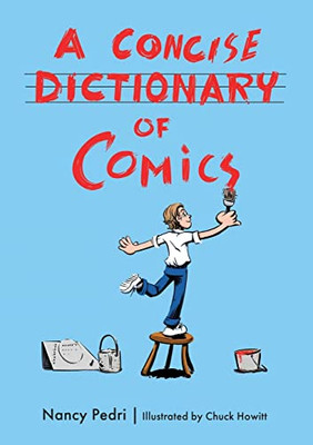 A Concise Dictionary Of Comics - 9781496838056