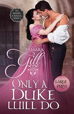 Only A Duke Will Do : Large Print