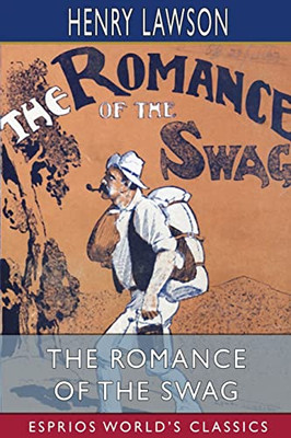 Romance Of The Swag (Esprios Classics).