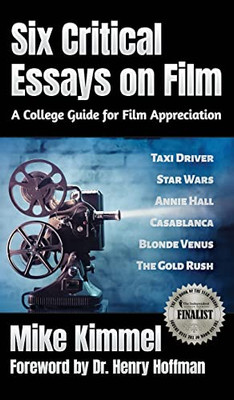 Six Critical Essays On Film : A College Guide For Film Appreciation