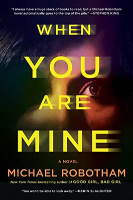 When You Are Mine : A Novel