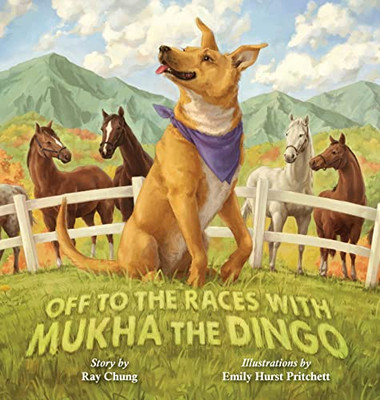 Off To The Races With Mukha The Dingo - 9781953021298