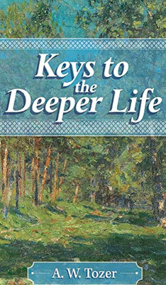 Keys To The Deeper Life - 9781684930104
