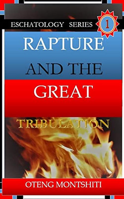 Rapture And The Great Tribulation - 9781006084331