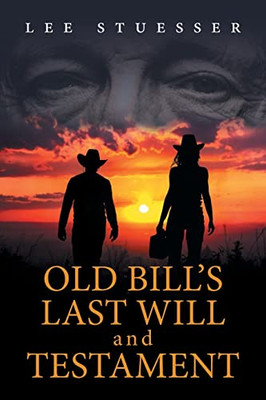 Old Bill'S Last Will And Testament - 9781039126848