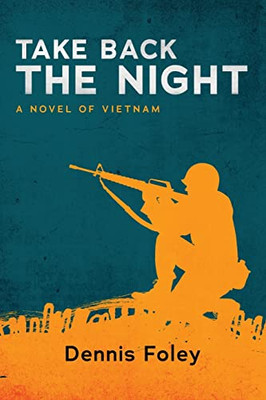 Take Back The Night : A Novel Of Vietnam