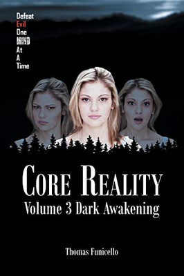 Core Reality : Volume 3: Dark Awakening