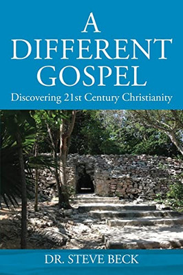 A Different Gospel: 21St Century Christianity