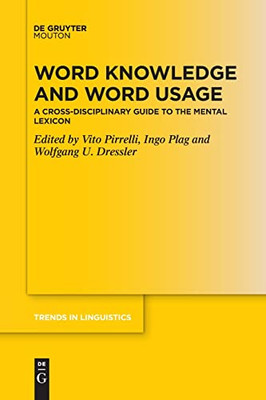 Word Knowledge And Word Usage : A Cross-Disciplinary Guide To The Mental Lexicon
