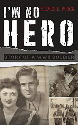IM No Hero : Story Of A Wwii Soldier