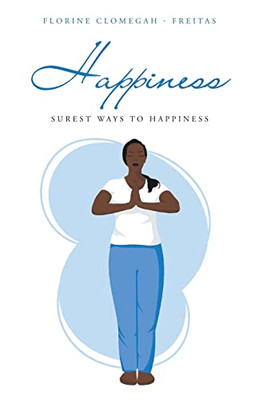 Happiness : Surest Ways To Happiness - 9781982278151