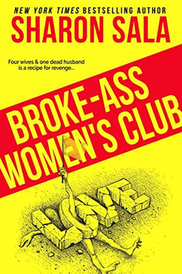 Broke-Ass Women'S Club.