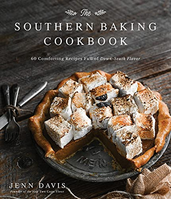 Soulful Southern Baking : Comforting Breakfasts, Treats And Desserts With A Tennessee Twang