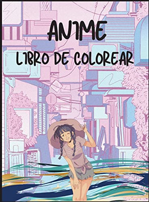 Libro Para Colorear De Anime : Simpáticos Personajes De Anime Para Colorear Para Todas Las Edades