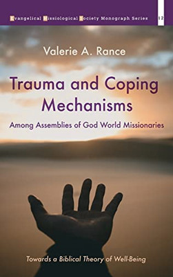 Trauma And Coping Mechanisms Among Assemblies Of God World Missionaries