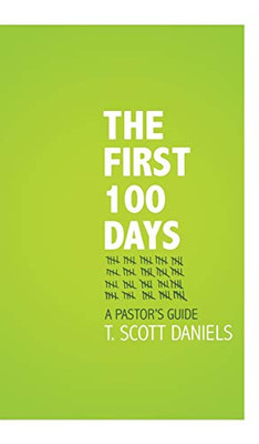 The First 100 Days: A Pastor's Guide