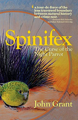 Spinifex : The Curse Of The Night Parrot