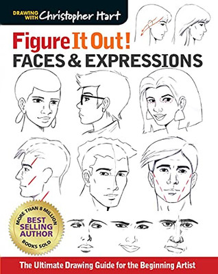 Figure It Out! Faces And Expressions : The Complete Guide For The Beginning Artist