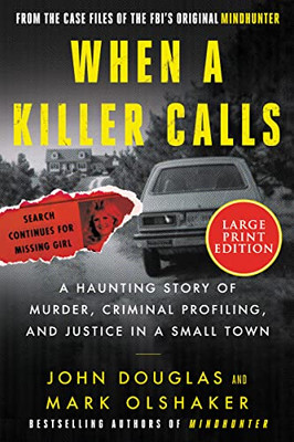 When A Killer Calls : A Haunting Story Of Murder, Criminal Profiling, And Justice In A Small Town - 9780063119734