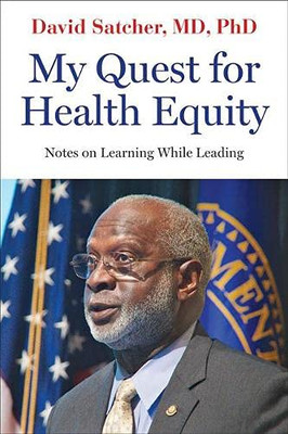 My Quest For Health Equity : Notes On Learning While Leading