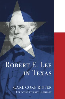 Robert E. Lee In Texas