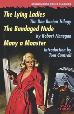 The Lying Ladies / The Bandaged Nude / Many A Monster