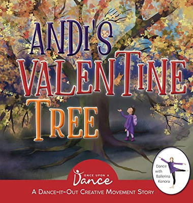 Andi'S Valentine Tree : A Dance-It-Out Creative Movement Story For Young Movers