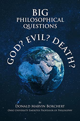 Big Philosophical Questions : God, Evil, And Death