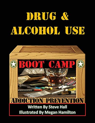 Drug & Alcohol Use Boot Camp: Addiction Prevention