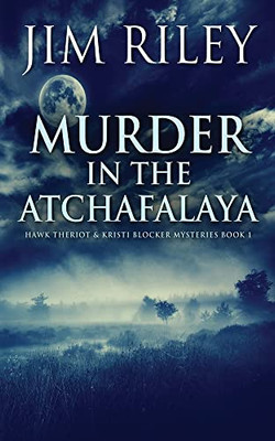 Murder In The Atchafalaya - 9784824114310