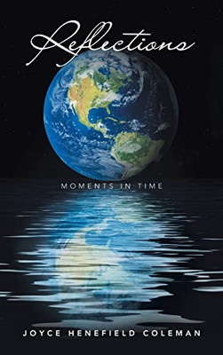 Reflections : Moments In Time - 9781663230478