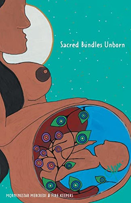 Sacred Bundles Unborn - 9781039116375