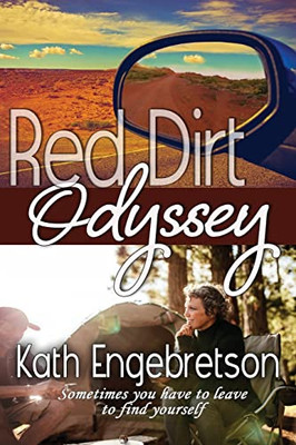 Red Dirt Odyssey : Sometimes You Have To Leave To Find Yourself - 9784824112538