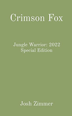 Crimson Fox: Jungle Warrior: 2022 Special Edition - 9780578352633