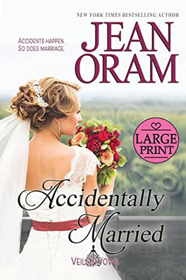 Accidentally Married : An Accidental Marriage Romance