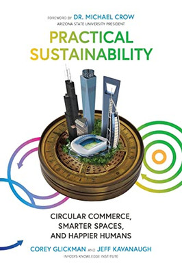 Practical Sustainability : Circular Commerce, Smarter Spaces And Happier Humans - 9781544527420