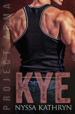 Kye: A Steamy Contemporary Military Romance