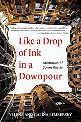 Like A Drop Of Ink In A Downpour : Memories Of Soviet Russia