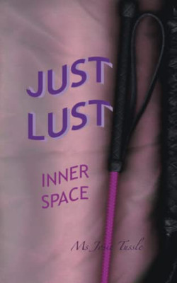 Just Lust : Inner Space